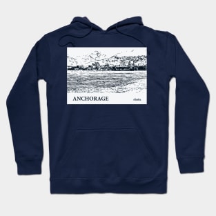 Anchorage - Alaska Hoodie